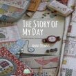 THE STORY OF MY DAY book