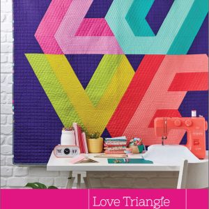 LOVE TRIANGLE QUILT pattern – TEMPLATE NOW AVAILABLE