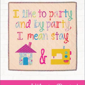 I like to party quilt by Tied with a Ribbon